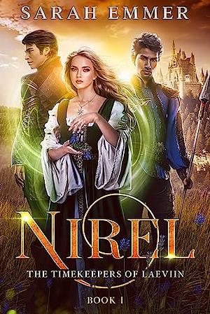 Nirel: A Romantic Fantasy Adventure by Sarah Emmer, Sarah Emmer