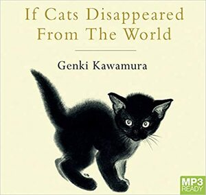 If Cats Disappeared From The World by Genki Kawamura