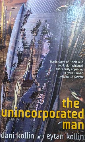 The Unincorporated Man, Volume 1 by Dani Kollin, Eytan Kollin