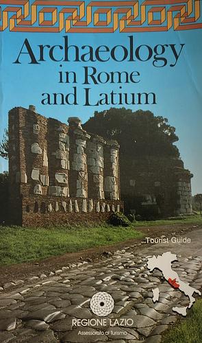 Archaeology in Rome and Latium by Baldassare Conticello