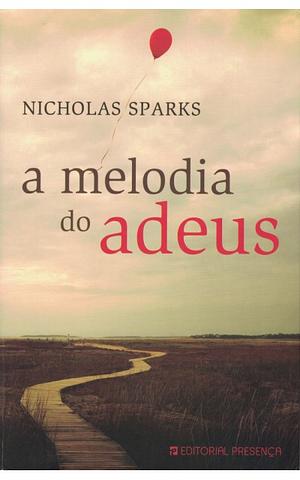 A melodia do adeus by Nicholas Sparks