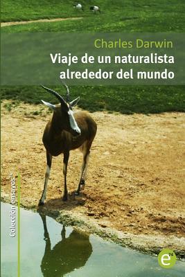 Viaje de un naturalista alrededor del mundo by Charles Darwin