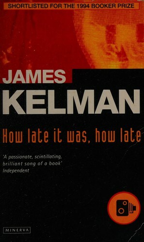 How Late it Was, how Late by James Kelman