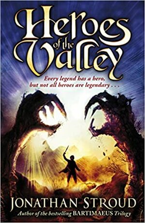 Heroes Of The Valley by Jonathan Stroud