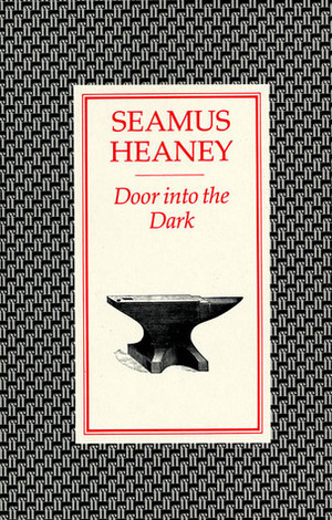 Door Into the Dark: Poems by Seamus Heaney