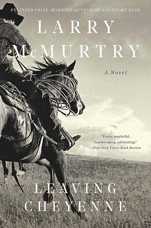 Leaving Cheyenne by Larry McMurtry