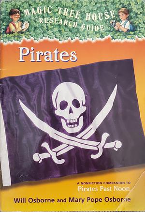 Pirates: A Nonfiction Companion to Pirates Past Noon by Mary Pope Osborne, Will Osborne