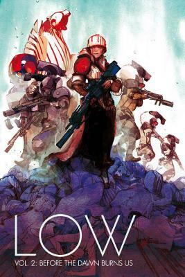 Low, Vol. 2: Before the Dawn Burns Us by Rick Remender