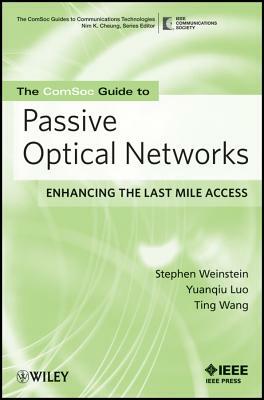 Passive Optical Networks by Ting Wang, Yuanqiu Luo, Stephen B. Weinstein