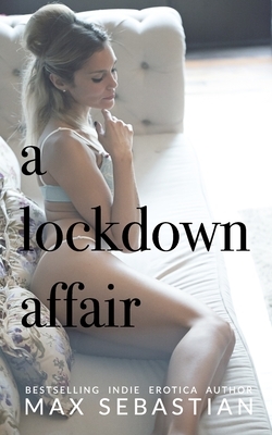 A Lockdown Affair by Max Sebastian