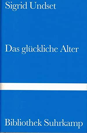 Das glückliche Alter by Sigrid Undset