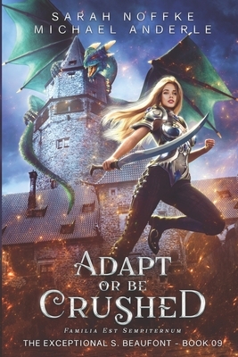Adapt Or Be Crushed by Sarah Noffke, Michael Anderle