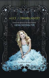 Alice i Zombielandet by Gena Showalter