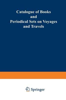 Catalogue of Books and Periodical Sets on Voyages and Travels by Martinus Nijhoff