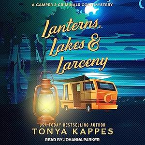 Lanterns, Lakes, & Larceny by Tonya Kappes