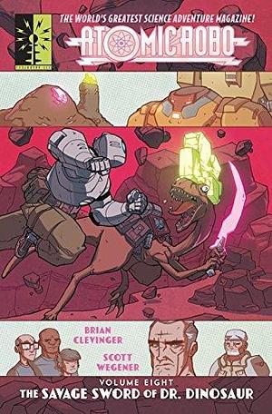 Atomic Robo & The Savage Sword of Doctor Dinosaur by Nick Frost, Brian Clevinger