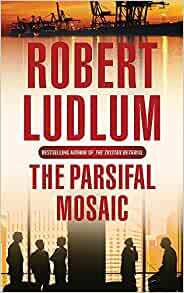 The Parsifal Mosaic by Robert Ludlum