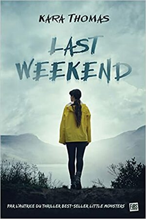 Last Weekend by Kara Thomas