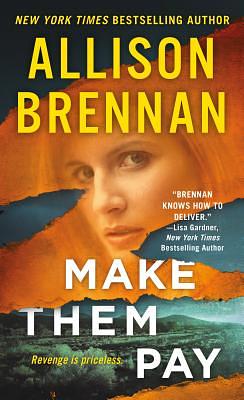 Make Them Pay by Allison Brennan