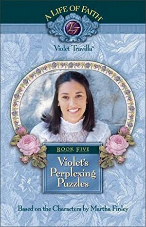 Violet's Perplexing Puzzles by Martha Finley