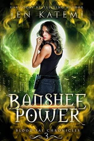 Banshee Power by Jen Katemi