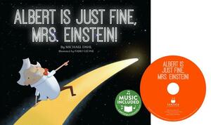 Albert Is Just Fine, Mrs. Einstein by Michael Dahl