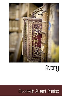 Avery by Elizabeth Stuart Phelps