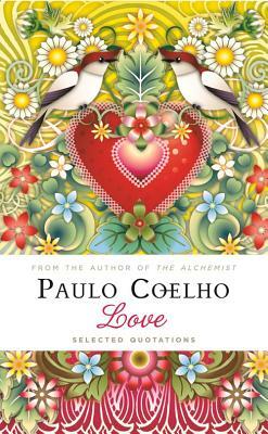 Love - selected quotations by Paulo Coelho