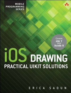 iOS Drawing: Practical UIKit Solutions by Erica Sadun