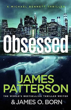 Obsessed by James O. Born, James Patterson