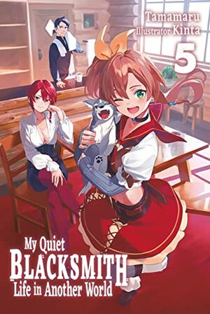 My Quiet Blacksmith Life in Another World: Volume 5 by Tamamaru