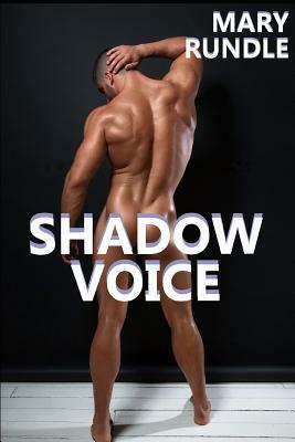 Shadow Voice by Mary Rundle