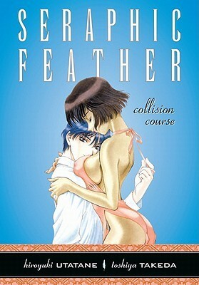 Seraphic Feather: Volume 6 Collision Course (Seraphic Feather by Hiroyuki Utatane, Toshiya Takeda, Dana Lewis