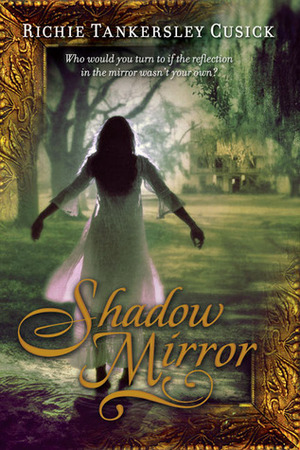 Shadow Mirror by Richie Tankersley Cusick