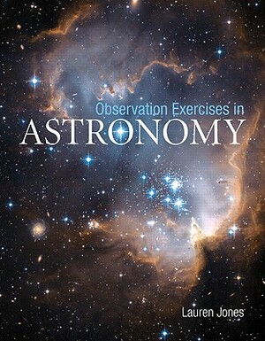 Observation Exercises in Astronomy by Lauren Jones