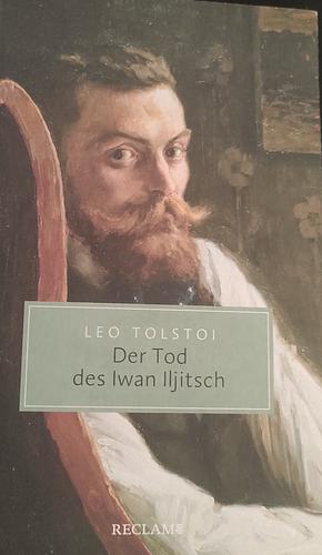 Der Tod des Iwan Iljitsch by Leo Tolstoy