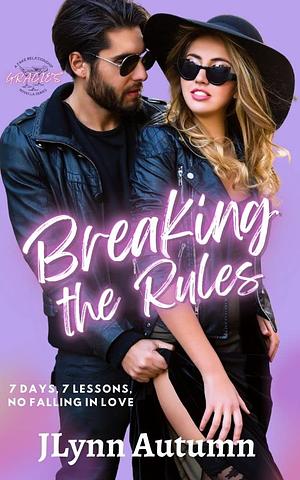 Breaking the Rules by JLynn Autumn