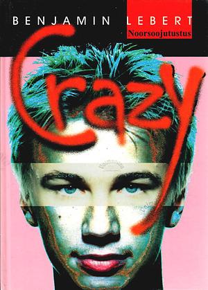 Crazy by Benjamin Lebert