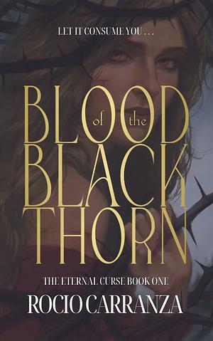 Blood of the Blackthorn by Rocio Carranza