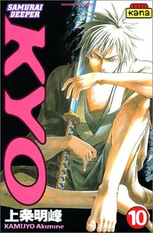 Samurai Deeper Kyo, Tome 10 by Akimine Kamijyo