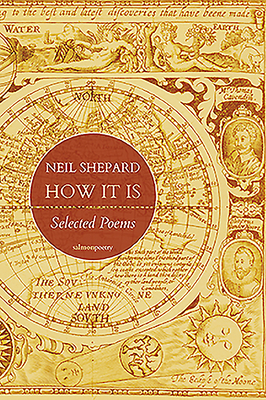 How It Is: Selected Poems by Neil Shepard