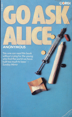 Go Ask Alice by Anonymous