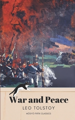 War and Peace by Leo Tolstoy