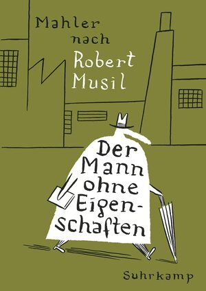 Der Mann ohne Eigenschaften (nach Robert Musil) by Andreas Platthaus, Robert Musil