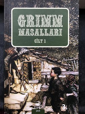 Grimm Masalları, Cilt 1 by Jacob Grimm, Wilhelm Grimm