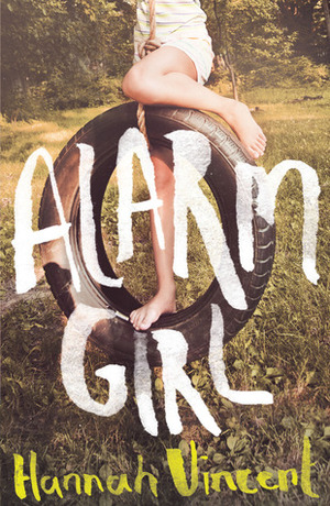 Alarm Girl by Hannah Vincent
