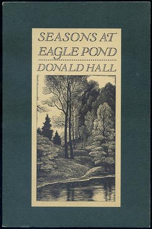 Seasons at Eagle Pond by Donald Hall