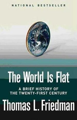 World Is Flat by Thomas L. Friedman
