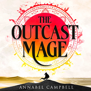 The Outcast Mage by Annabel Campbell