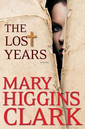 The Lost Years by Mary Higgins Clark